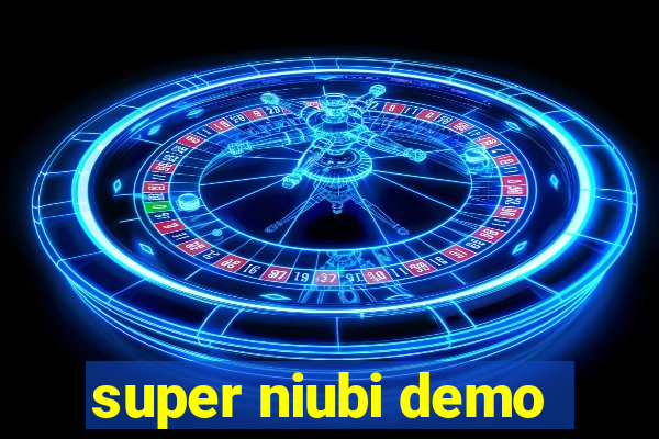 super niubi demo